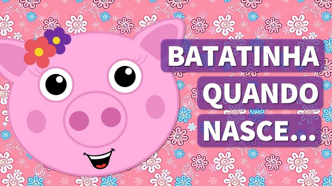 Batatinha quando nasce